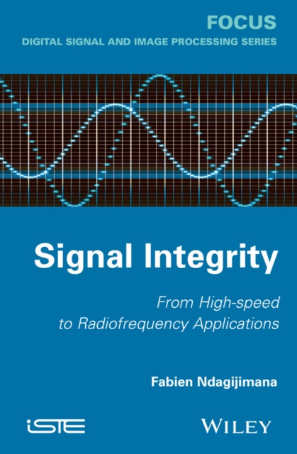 Book cover of: Signal Integrity. By: Fabien Ndagijimana