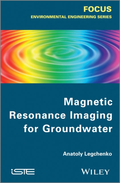 Book cover of: Magnetic Resonance Imaging for Groundwater. By: Anatoly Legtchenko
