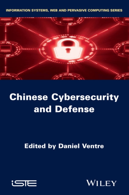 Book cover of: Chinese Cybersecurity and Defense. By: Daniel Ventre