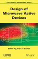 Book cover of: Design of Microwave Active Devices. By: Jean-Luc Gautier