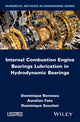 Book cover of: Internal Combustion Engine Bearings Lubrication in Hydrodynamic Bearings. By: Dominique Bonneau