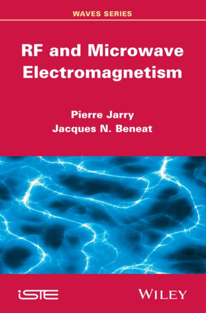 Book cover of: RF and Microwave Electromagnetism. By: Pierre Jarry