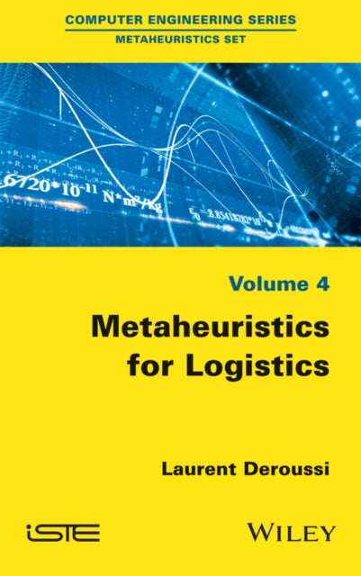 Book cover of: Metaheuristics for Logistics. By: Laurent Deroussi