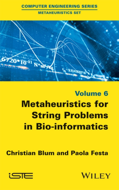 Book cover of: Metaheuristics for String Problems in Bio-informatics. By: Christian Blum