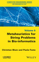 Book cover of: Metaheuristics for String Problems in Bio-informatics. By: Christian Blum