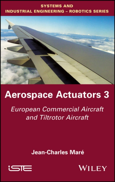 Book cover of: Aerospace Actuators 3. By: Jean-Charles Maré