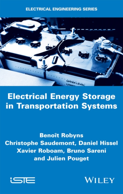 Book cover of: Electrical Energy Storage in Transportation Systems. By: Benoît Robyns