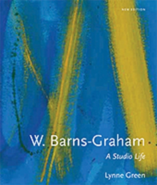 Book cover of: W. Barns-Graham: A Studio Life. By: Lynne Green