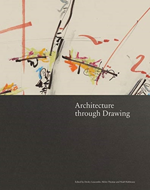 Book cover of: Architecture through Drawing. By: Niall Hobhouse