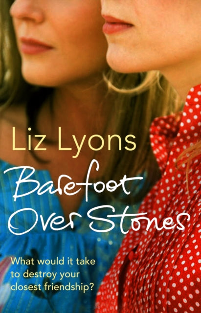 Book cover of: Barefoot Over Stones. By: Liz Lyons