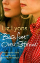 Book cover of: Barefoot Over Stones. By: Liz Lyons