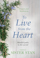 Book cover of: To Live From The Heart. By: Stanislaus Kennedy