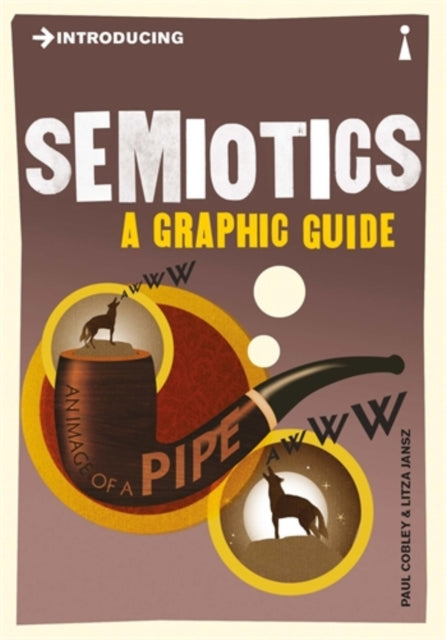 Introducing Semiotics, A Graphic Guide 9781848311855 Paul Cobley