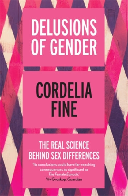 Book cover of: Delusions of Gender. By: Cordelia Fine