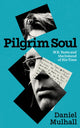 Book cover of: Pilgrim Soul. By: Daniel Mulhall