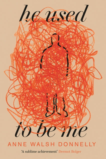 Book cover of: He Used to Be Me. By: Anne Walsh Donnelly