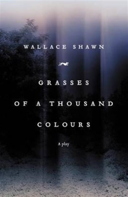 Book cover of: Grasses of a Thousand Colours. By: Wallace Shawn