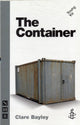 Book cover of: Container. By: Clare Bayley