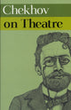 Book cover of: Chekhov on Theatre. By: Антон Павлович Чехов