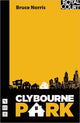 Book cover of: Clybourne Park. By: Bruce Norris