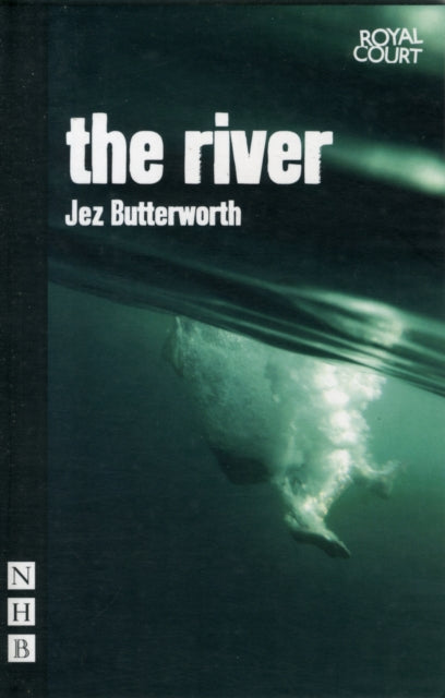 Book cover of: River. By: Jez Butterworth
