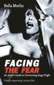 Book cover of: Facing the Fear. By: Bella Merlin