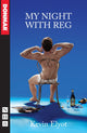 Book cover of: My Night With Reg. By: Kevin Elyot