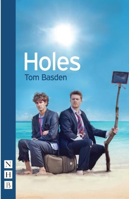 Book cover of: Holes. By: Tom Basden