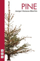Book cover of: Pine. By: Jacqui Honess-Martin