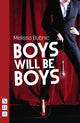 Book cover of: Boys Will Be Boys. By: Melissa Bubnic