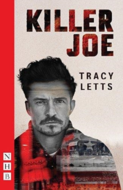 Book cover of: Killer Joe. By: Tracy Letts