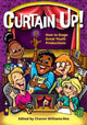 Book cover of: Curtain Up!. By: Charon Williams-Ros