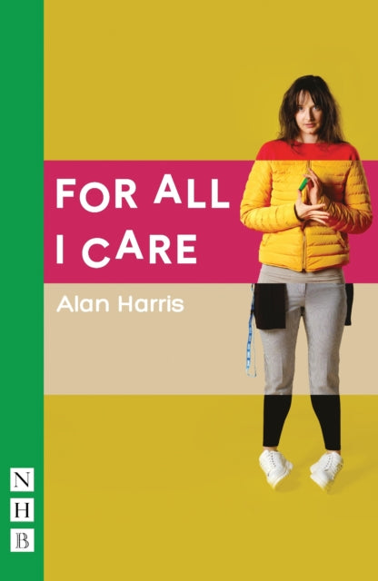 Book cover of: For All I Care. By: Alan Harris