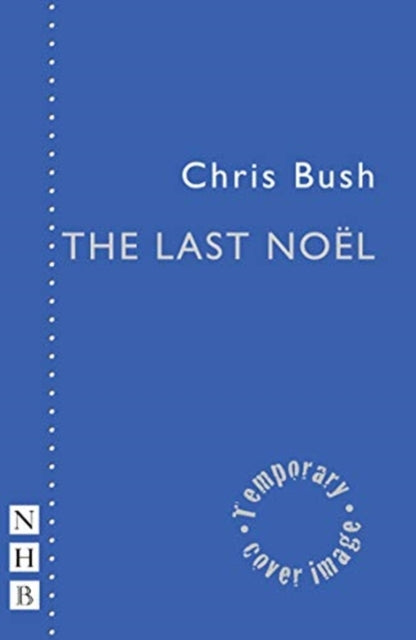 Book cover of: Last Noel. By: Chris Bush