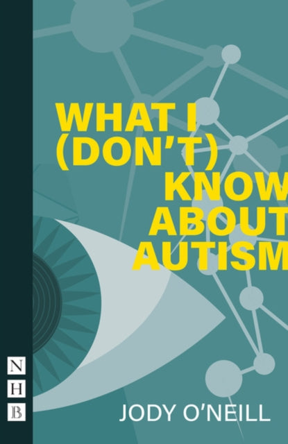 Book cover of: What I (Don't) Know About Autism. By: Jody O'Neill