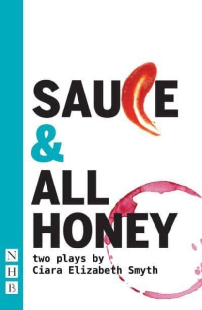 Book cover of: SAUCE and All honey: Two Plays. By: Ciara Elizabeth Smyth