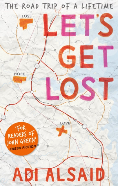 Book cover of: Let's Get Lost. By: Adi Alsaid