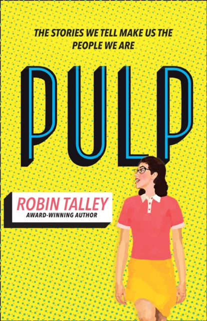 Book cover of: Pulp. By: Robin Talley