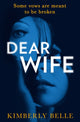 Book cover of: Dear Wife. By: Kimberly Belle