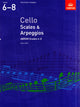 Book cover of: Cello Scales & Arpeggios, ABRSM Grades 6-8