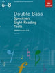 Book cover of: Double Bass Specimen Sight-Reading Tests, ABRSM Grades 6-8