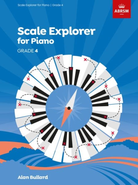 Book cover of: Scale Explorer for Piano, Grade 4