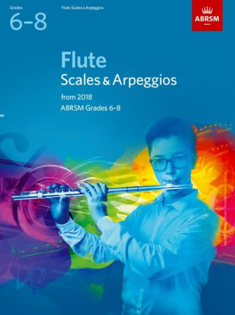Book cover of: Flute Scales & Arpeggios, ABRSM Grades 6-8