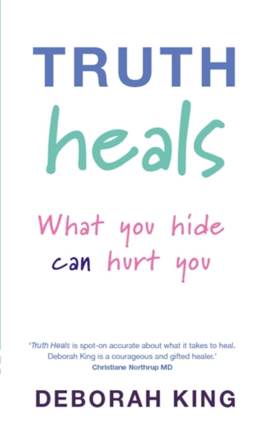 Book cover of: Truth Heals. By: Deborah King