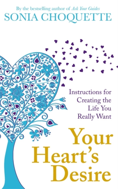 Book cover of: Your Heart's Desire. By: Sonia Choquette