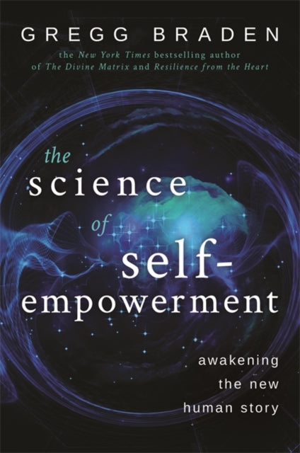 Book cover of: Science of Self-Empowerment. By: Gregg Braden