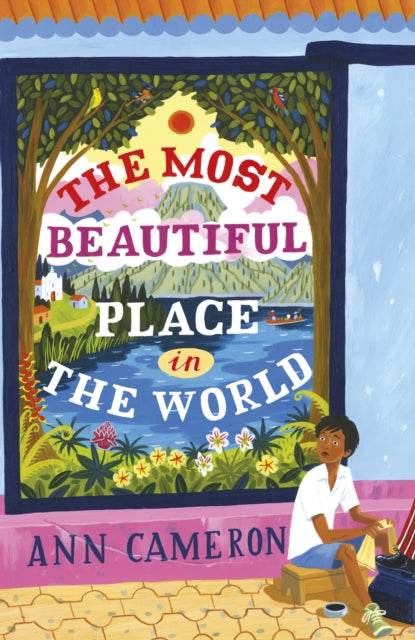 Book cover of: Most Beautiful Place in the World. By: Ann Cameron