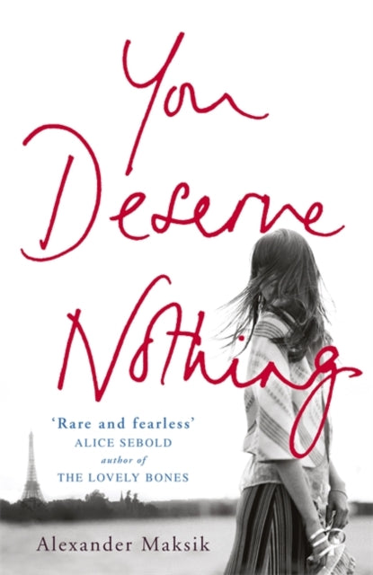 Book cover of: You Deserve Nothing. By: Alexander Maksik