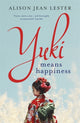 Book cover of: Yuki Means Happiness. By: Alison Jean Lester