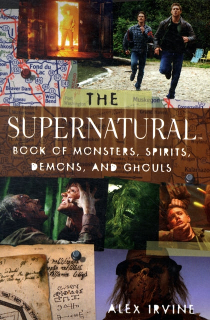 Book cover of: Supernatural Book of Monsters, Demons, Spirits and Ghouls. By: Irvine, Alexander